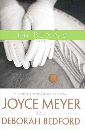 Penny by Joyce Meyer and Deborah Bedford (2007, Hardcover)