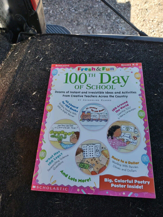 100th day of school activities book with colorful illustrations and creative ideas for grades K-2 by Scholastic